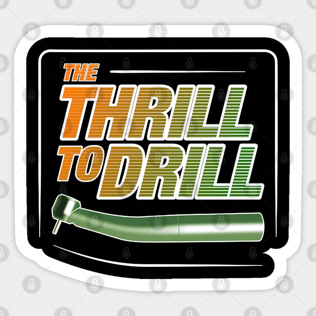 Thrill To Drill Dentist Molar Tooth Sticker by Littlelimehead